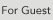 For Guest