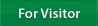 For Visitor