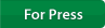 For Press